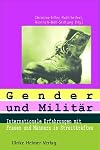 Gender und Militär. Internationale Erfahrungen mit Männern und Frauen in Streitkräften