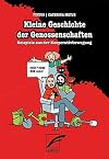 Kleine Geschichte der Genossenschaften: Beispiele aus der Kooperativbewegung