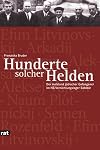 »Hunderte solcher Helden«: Der Aufstand jüdischer Gefangener im NS-Vernichtungslager Sobibór