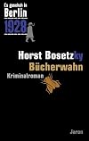 Es geschah in Berlin... B&uuml;cherwahn: Kappes 10. Fall