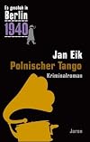 Es geschah in Berlin 1940 Polnischer Tango: Kappes 16. Fall (1940)