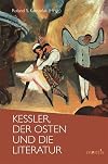Kessler, der Osten und die Literatur