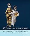 Commedia dell'arte. Fest der Komödianten. 3 Tle.