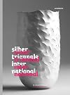 Silver Triennial International: 18th Worldwide Competition (English and German Edition)