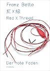 Red X Thread: Franz Bette - Jewellery (Chinese, English and German Edition)