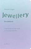 Jewellery in Context: A Multidisciplinary Framework for the Study of Jewellery