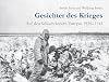 Gesichter des Krieges: Auf den Schlachtfeldern Europas 1939-1945
