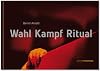 Wahl Kampf Ritual