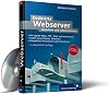 Dedizierte Webserver: einrichten und administrieren (Galileo Computing)