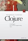 Clojure: Grundlagen, Concurrent Programming, Java