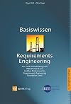 Basiswissen Requirements Engineering: Aus- und Weiterbildung nach IREB-Standard zum Certified Professional for Requirements Engineering Foundation Level