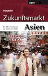 Zukunftsmarkt Asien. Die Entdeckung der asiatischen Märkte.