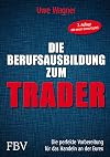 Die Berufsausbildung zum Trader : Die perfekte vorbereitung fΓΌr das handeln an der EUREX