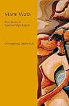 Mami Wata : short stories in Nigerian Pidgin English