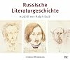 Russische Literaturgeschichte eine akustische Reise durch 1000 Jahre russischer Literatur