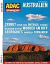 ADAC Reisemagazin Australien: Welt der Wunder. Sydney. Melbourne. Great Barrier Reef. Tasmanien. Outback. Westaustralien. Reprtagen und die besten Tipps für Down Under