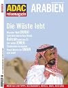 ADAC Reisemagazin, Arabien: Dubai Abu Dhabi und die Emirate Jemen Saudi-Arabien Bahrain Jordanien Katar Oman Mekka
