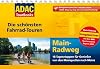 ADAC Tourbooks Main-Radweg: Die sch&ouml;nsten Fahrradtouren