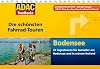 ADAC TourBooks Bodensee: Die schönsten Fahrrad-Touren: Die schönsten Fahrrad-Touren. 24 Tagestouren für Genieser am Bodensee und in seinem Umland