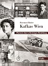 Kafkas Wien Portrait einer schwierigen Beziehung