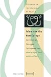 Islam and the New Europe: Challenge for Continuity or Chance for Change (Yearbook of the Sociology of Islam)
