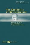 The aesthetics of net literature : writing, reading and playing in the programmable media