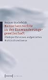 Menschenrechte in der einwanderungsgesellschaft : plädoyer für einen aufgeklärten multikulturalismus