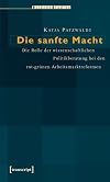 Die sanfte Macht: Die Rolle der wissenschaftlichen Politikberatung bei den rot-grünen Arbeitsmarktreformen