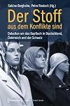 Der Stoff, aus dem Konflikte sind: Debatten um das Kopftuch in Deutschland, Österreich und der Schweiz Unter Mitarbeit von Alexander Nöhring
