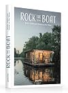 Rock the Boat: Boats, Cabins and Homes on the Water