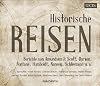 Historische Reisen. Berichte und Tageb&uuml;cher ber&uuml;hmter Entdecker