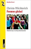 Femme global : Globalisierung ist nicht geschlechtsneutral