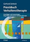 Praxisbuch Verhaltenstherapie: Grundlagen und Anwendungen biografisch-systemischer Verhaltenstherapie