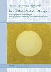 Praxisleitfaden Verhaltenstherapie: Störungsspezifische Strategien, Therapieindividualisierung, Patienteninformationen