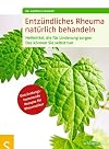 Entzündliches Rheuma natürlich behandeln