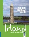 Mit dem Hausboot durch Irland [Shannon, Link, Erne, Royal Canal, Grand Canal]
