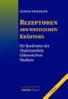 Rezepturen aus westlichen Kräutern für Syndrome der Traditionellen Chinesischen Medizin