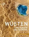 WÜSTEN: Lebensraum der Extreme