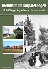 Kleinbahn im Karpatenbogen: Schäßburg (Sighi?oara) – Agnetheln (Agnita) – Hermannstadt (Sibiu)