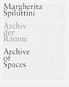 Margherita Spiluttini - Archiv der Räume