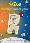 Hoi Zäme : Schweizerdeutsch leicht gemacht
