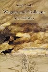 Wagner and Tolkien: Mythmakers