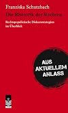 Die Rhetorik der Rechten: Rechtspopulistische Diskursstrategien im Überblick