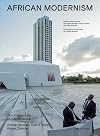 African Modernism: The Architecture of Independence. Ghana, Senegal, CΓ΄te d'Ivoire, Kenya, Zambia