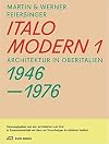 Italomodern 1 : Architektur in Oberitalien 1946-1976