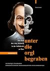 unter die orgl begraben