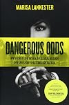 Dangerous Odds: My Secret Life Inside an Illegal Billion Dollar Sports Betting Operation
