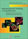 Pharmacokinetic Profiling in Drug Research: Biological, Physicochemical, and Computational Strategies