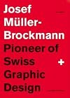 Josef Muller-Brockmann: Pioneer of Swiss Graphic Design