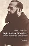 Rufin Steimer 1866-1928: Leben Und Spiritualitat Eines Sozialen Kapuziners Im Schweizer Katholizismus